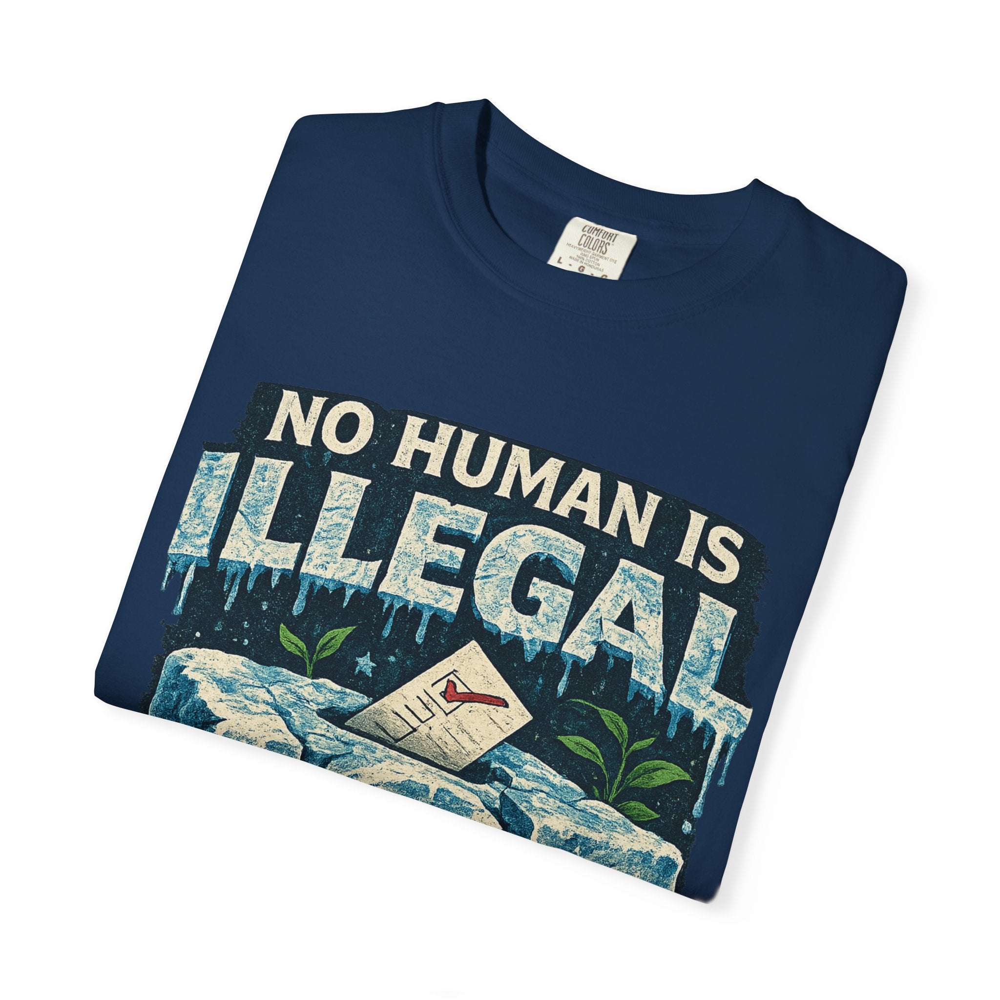Illegal Is a Policy. Human Is a Fact Graphic T-shirt