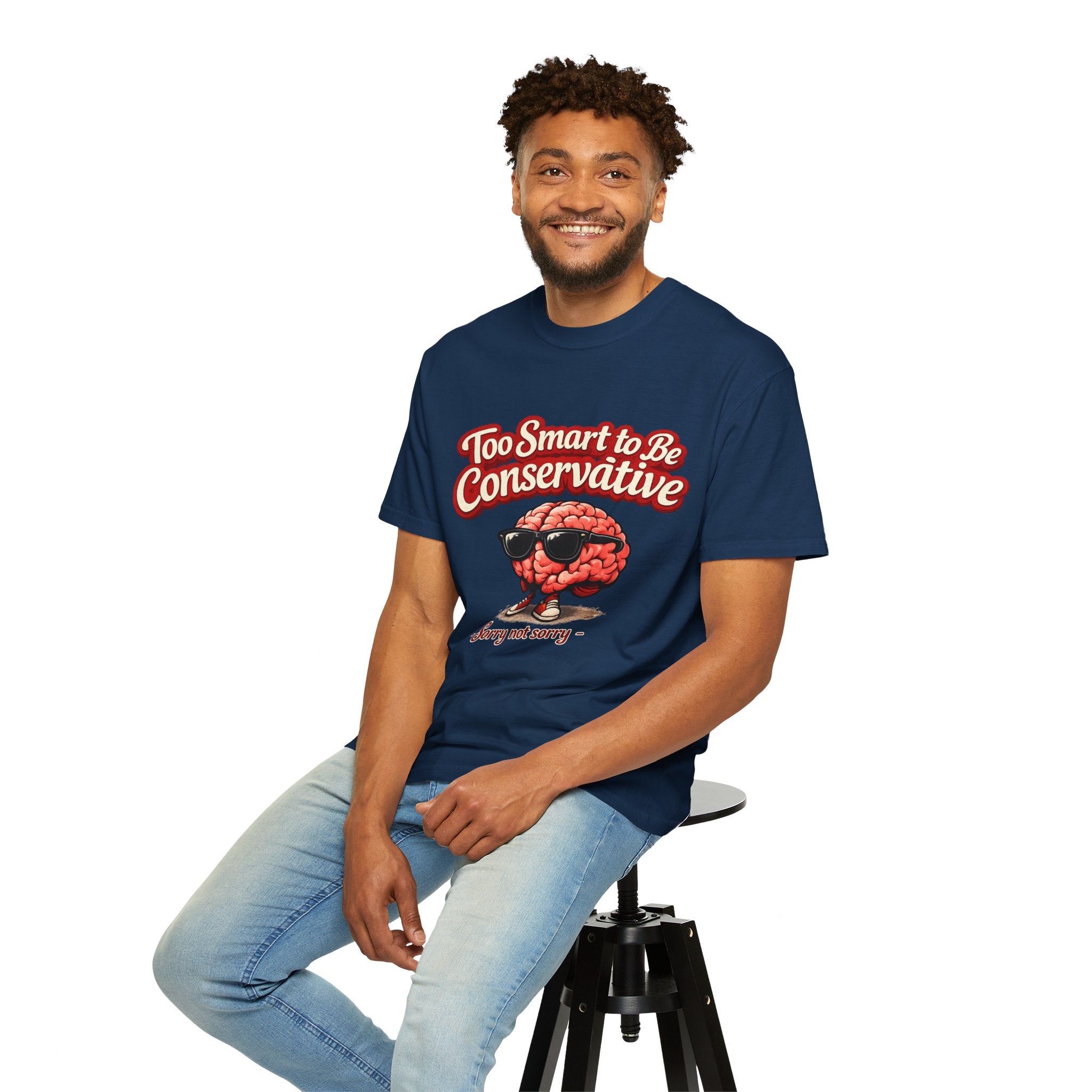 Too Smart to Be Conservative brain graphic T-shirt | Sorry Not Sorry