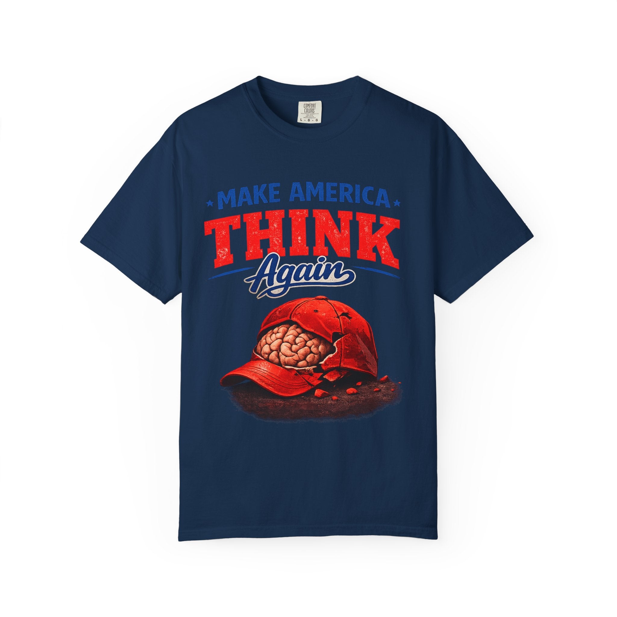 Make America Think Again – Critical Thinking Is Patriotic T-Shirt