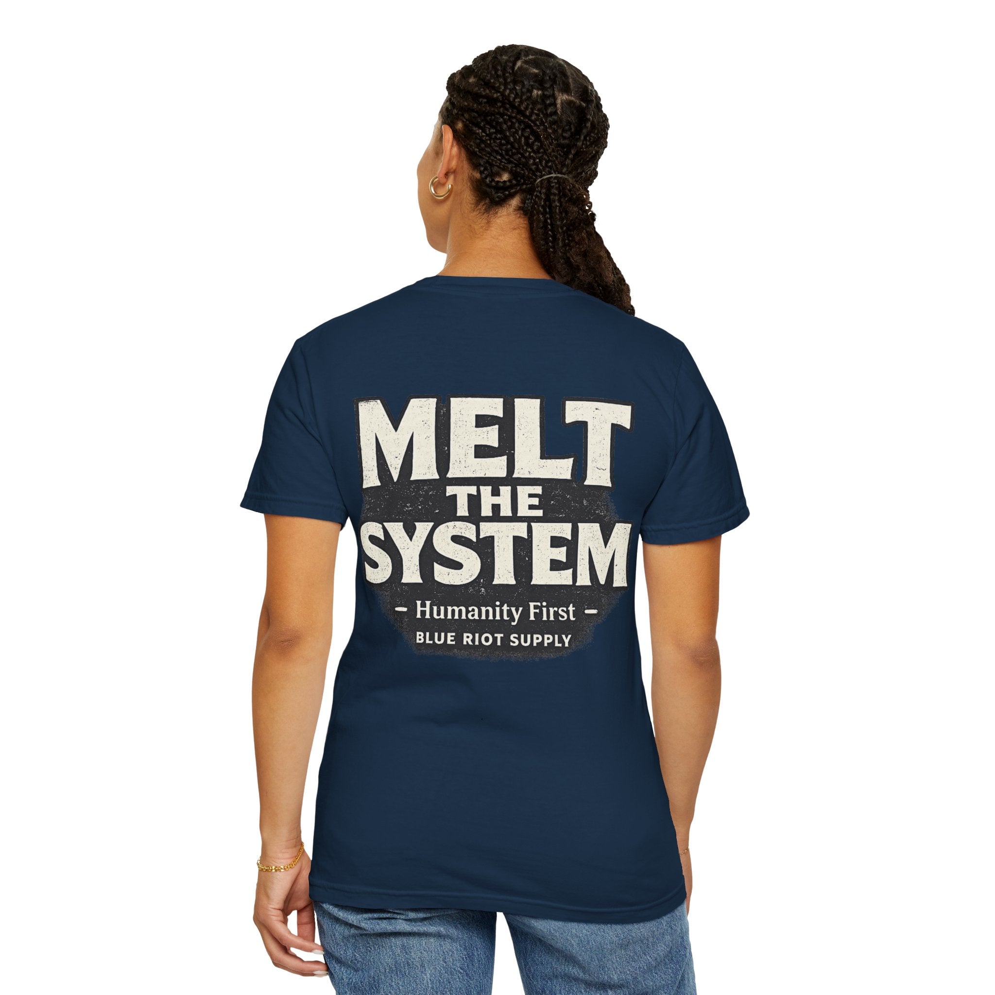 Melt The System — Humanity First T-Shirt