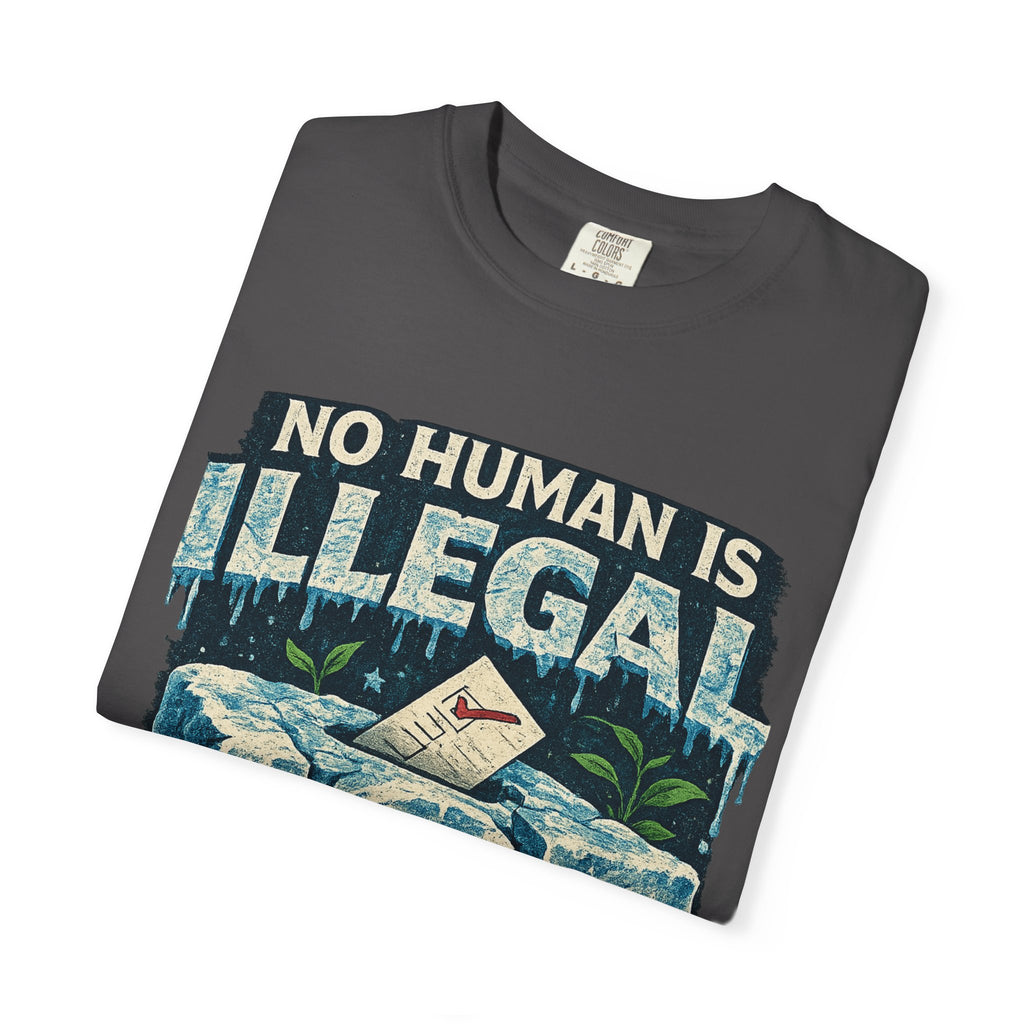 Illegal Is a Policy. Human Is a Fact Graphic T-shirt
