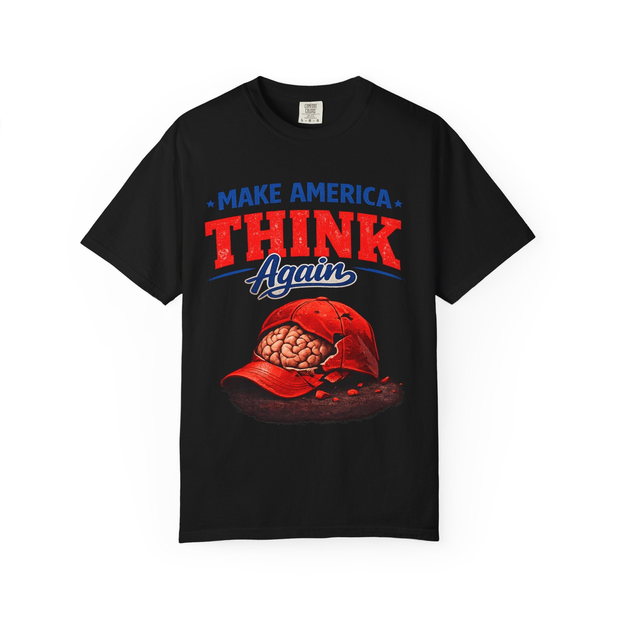 Make America Think Again – Critical Thinking Is Patriotic T-Shirt