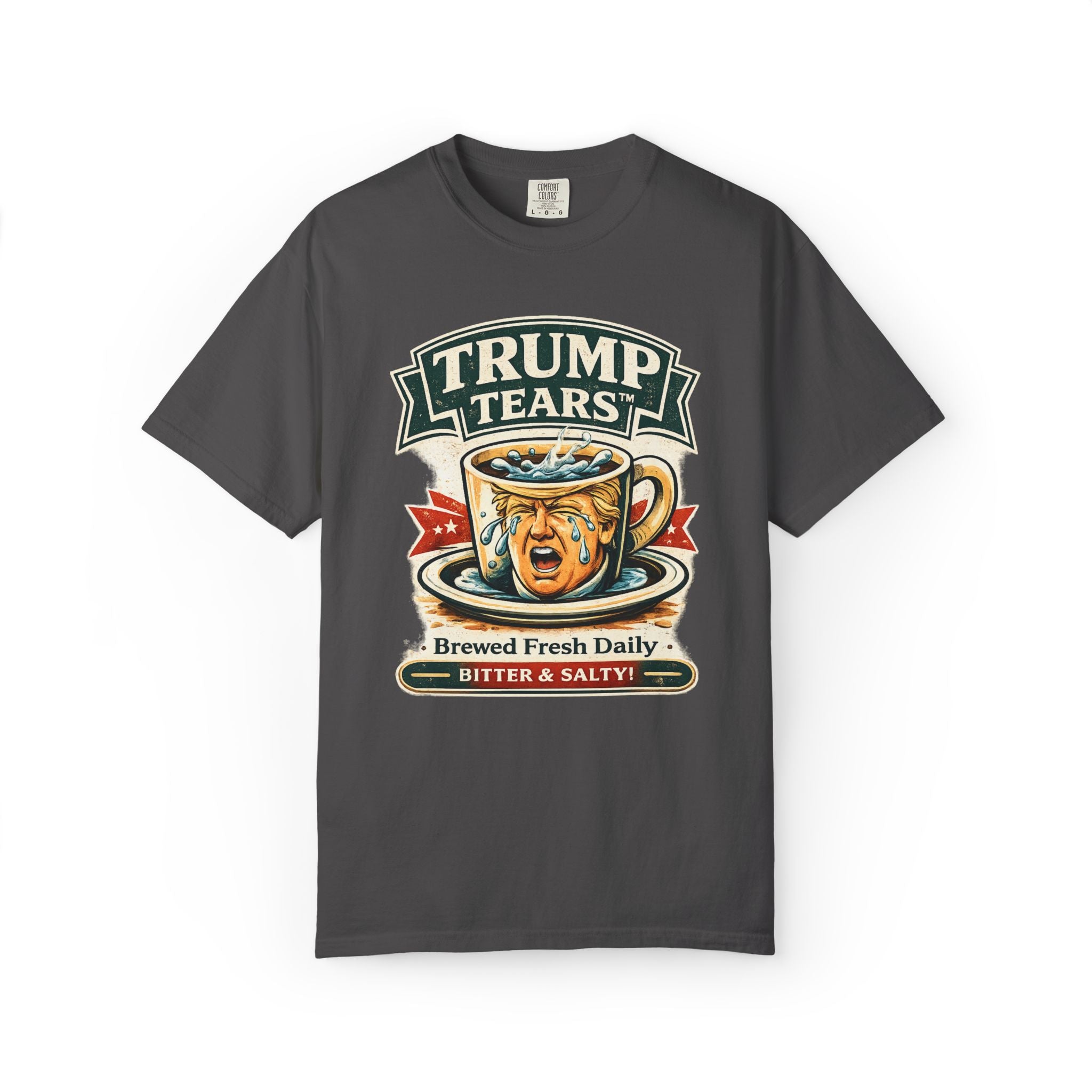 Trump Tears™ – Extra Bitter, Zero Sugar Graphic Tee
