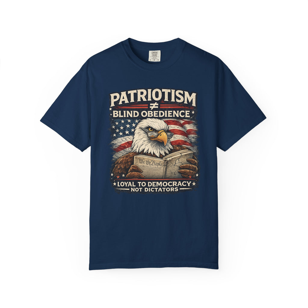 Patriotism ≠ Blind Obedience Tee