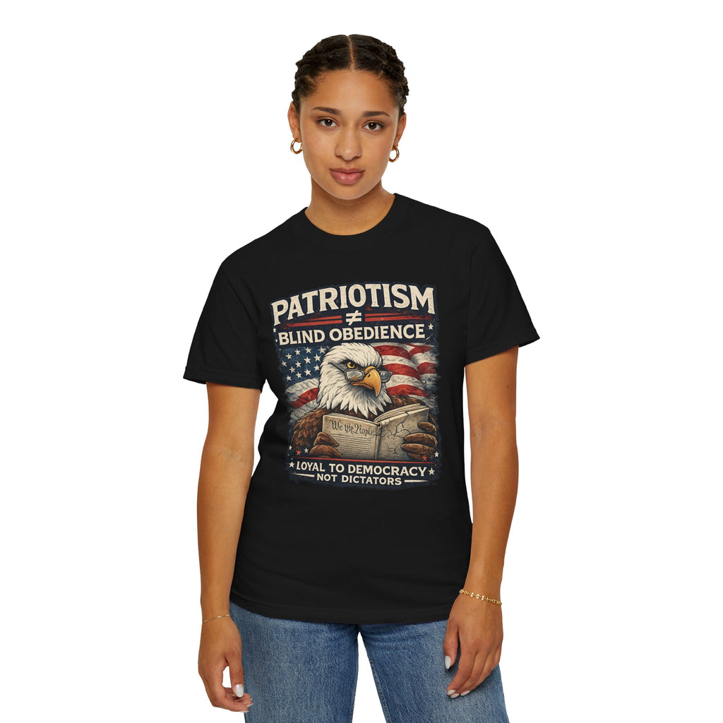 Patriotism ≠ Blind Obedience Tee