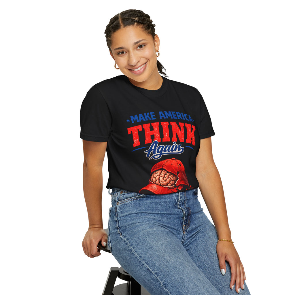 Make America Think Again – Critical Thinking Is Patriotic T-Shirt