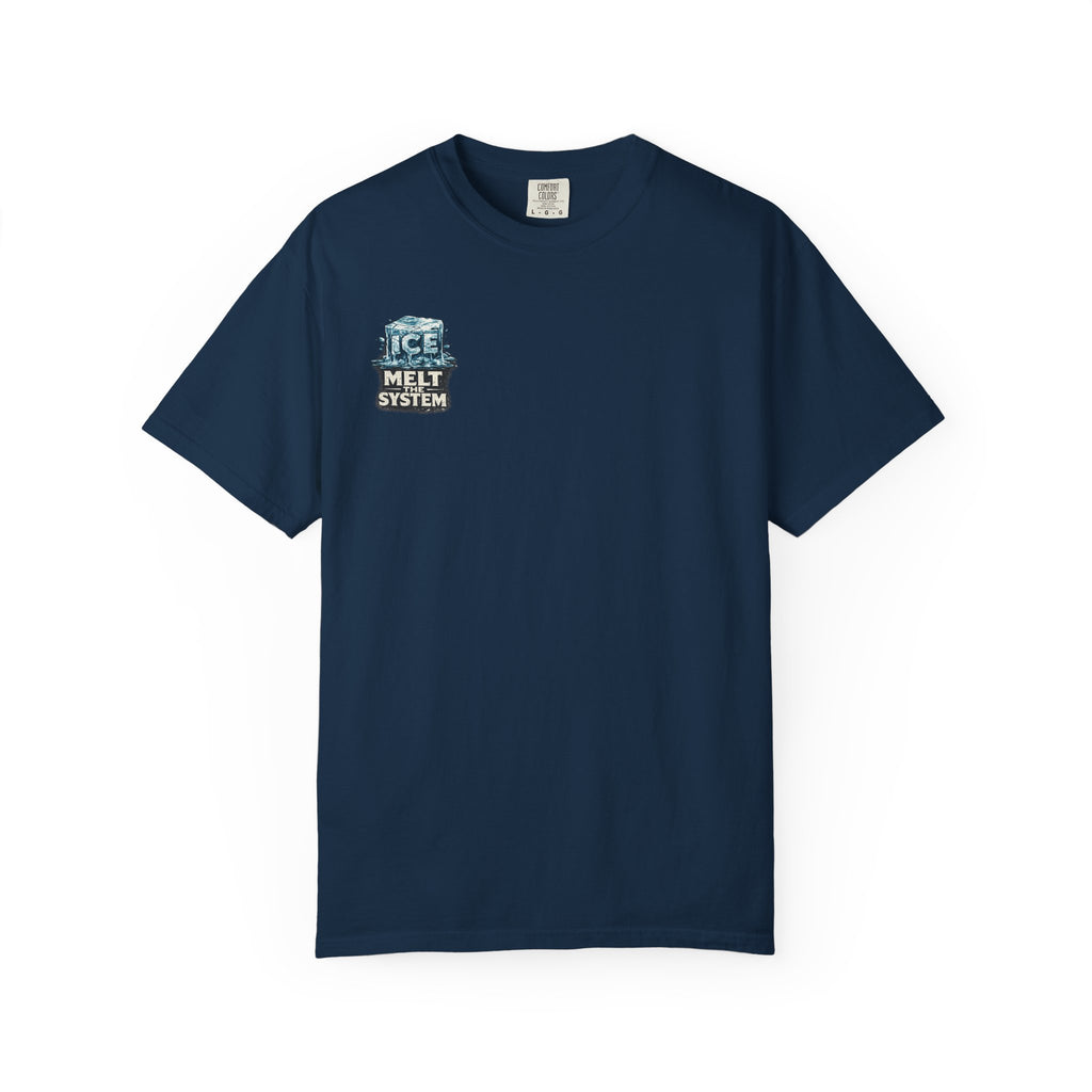 Melt The System — Humanity First T-Shirt