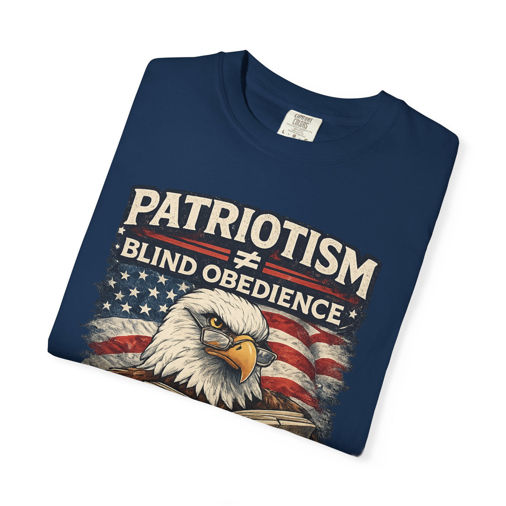 Patriotism ≠ Blind Obedience Tee