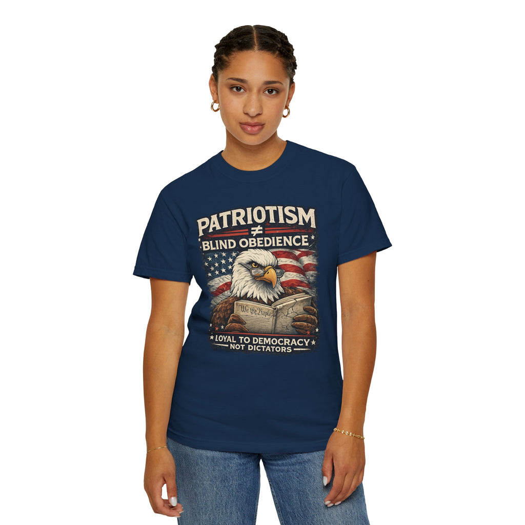 Patriotism ≠ Blind Obedience Tee