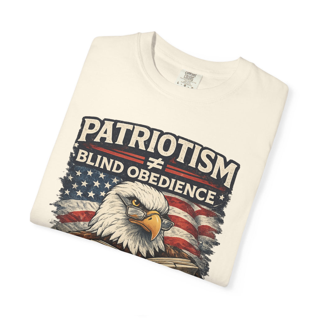 Patriotism ≠ Blind Obedience Tee