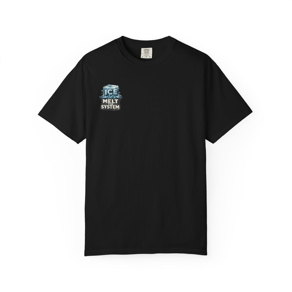 Melt The System — Humanity First T-Shirt